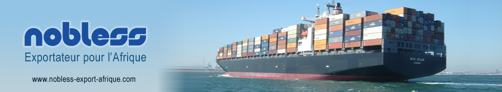 Nobless France - Exportateur pour l'Afrique - export Afrique  www.nobless-export-afrique.com